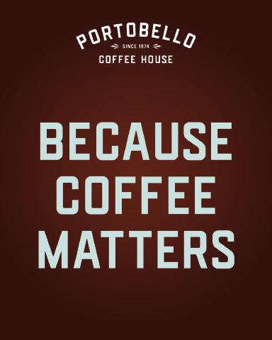 Portobello Coffee House digital campaign marketing for social med - because coffee matters brown version